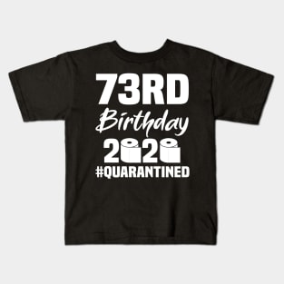 73rd Birthday 2020 Quarantined Kids T-Shirt